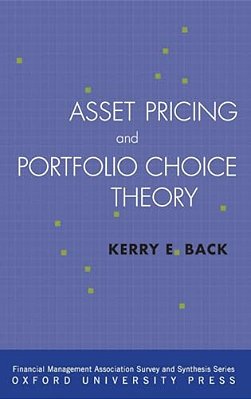 Asset Pricing And Portfolio Choice Theory-..