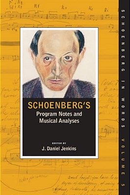 Schoenberg's Program Notes And Musical Analyses-..