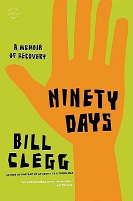 Ninety Days: A Memoir Of Recovery-..
