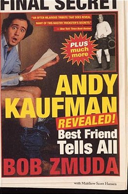 Andy Kaufman Revealed!: Best Friend Tells All-..