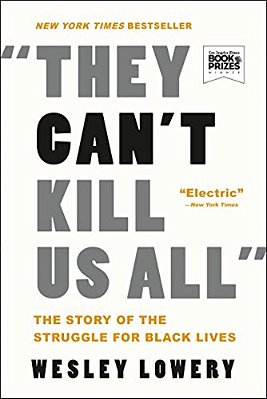 They Can't Kill US All: The Story Of The Struggle For Black Lives-..