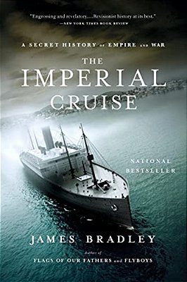 Imperial Cruise: A Secret History Of Empire And War-..