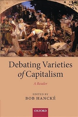 Debating Varieties Of Capitalism: A Reader-..