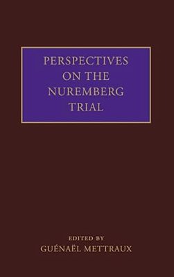 Perspectives On The Nuremberg Trial-..