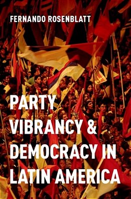 Party Vibrancy And Democracy In Latin America-..