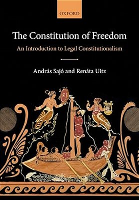 Constitution Of Freedom: An Introduction To Legal Constitutionalism-..
