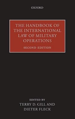 Handbook Of The International Law Of Military Operations-..