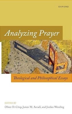 Analyzing Prayer: Theological And Philosophical Essays-..