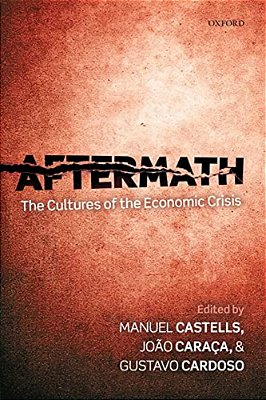 Aftermath: The Cultures Of The Economic Crisis-..