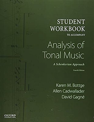 Student Workbook To Accompany Analysis Of Tonal Music: A Schenkerian Approach-..