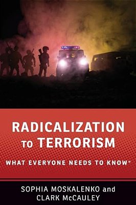 Radicalization To Terrorism: What Everyone Needs To Know(r)-..