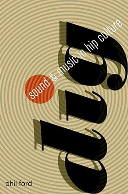 Dig: Sound And Music In Hip Culture-..