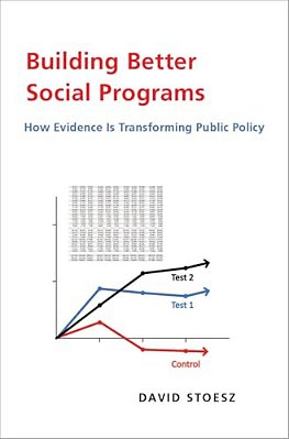 Building Better Social Programs: How Evidence Is Transforming Public Policy-..