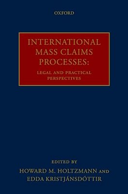 International Mass Claims Processes: Legal And Practical Perspectives-..