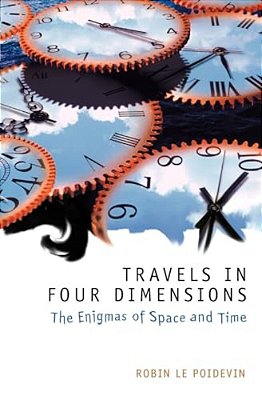 Travels In Four Dimensions: The Enigmas Of Space And Time-..