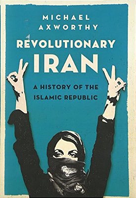 Revolutionary Iran: A History Of The Islamic Republic-..