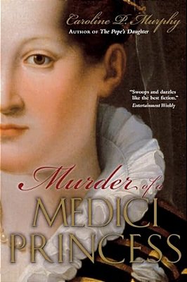 Murder Of A Medici Princess-..