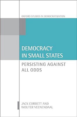 Democracy In Small States: Persisting Against All Odds-..