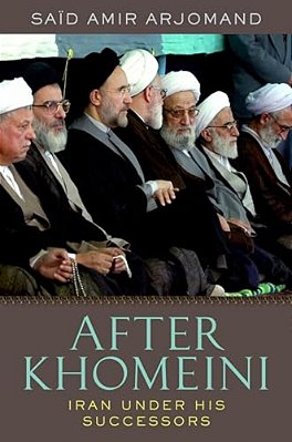 After Khomeini: Iran Under His Successors-..