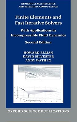 Finite Elements And Fast Iterative Solvers-..