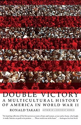 Double Victory: A Multicultural History Of America In World War II-..