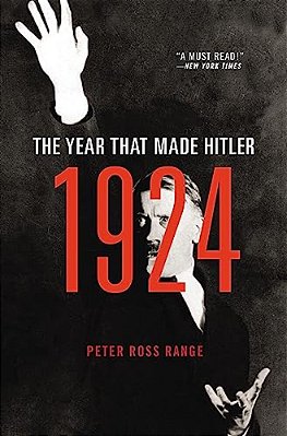 1924: The Year That Made Hitler-..
