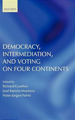Democracy, Intermediation, And Voting On Four Continents-..