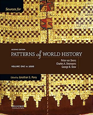 Sources For Patterns Of World History: Volume One To 1600 (Revised)-..