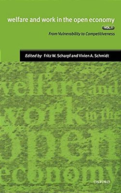 Welfare And Work In The Open Economy: Volume I: From Vulnerability To Competitiveness-..