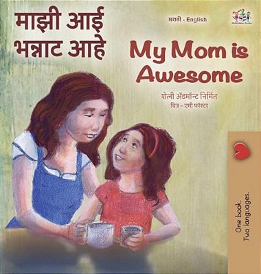 My Mom Is Awesome (Marathi English Bilingual Book)-..