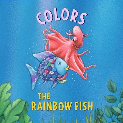 The Rainbow Fish: Colors-..