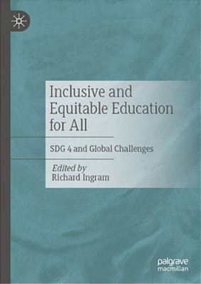 Inclusive And Equitable Education For All: Sdg 4 And Global Challenges-..