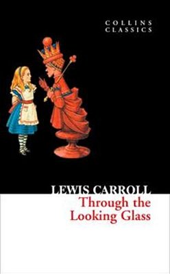 Through The Looking Glass - Collins Classics-..