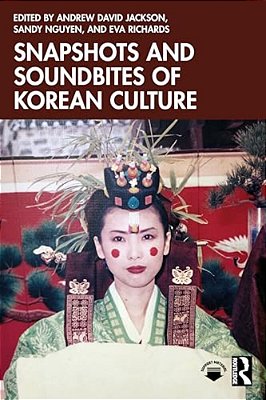 Snapshots And Soundbites Of Korean Culture-..
