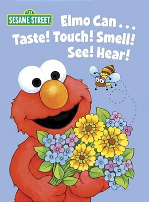Elmo Can... Taste! Touch! Smell! See! Hear! (Sesame Street)-..