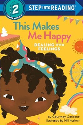 This Makes Me Happy: Dealing With Feelings-..