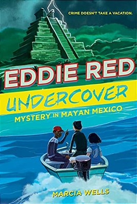 Eddie Red Undercover: Mystery In Mayan Mexico, 2-..