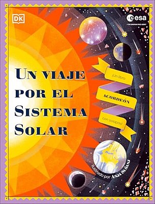 Un Viaje Por El Sistema Solar (Explore The Solar System): Un Libro Acordeon Con Solapas-..