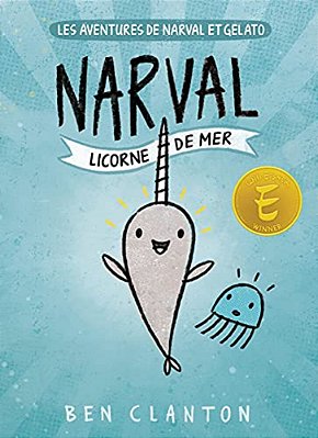 Les Aventures De Narval Et Gelato: N° 1 - Narval: Licorne De Mer-..