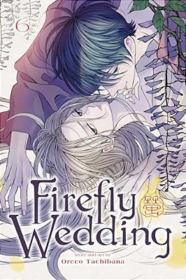 Firefly Wedding, Vol. 6-..