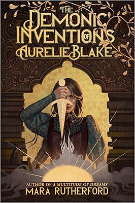 The Demonic Inventions Of Aurelie Blake-..