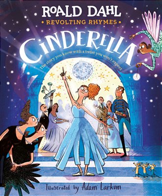 Revolting Rhymes: Cinderella-..