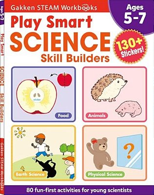 Play Smart Science Skill Builders: For Ages 5-7 (Gakken Steam Workbooks)-..