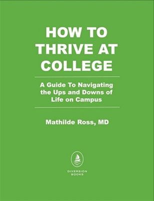 How To Thrive At College: A Guide To The Ups And Downs Of Mental Health On Campus-..