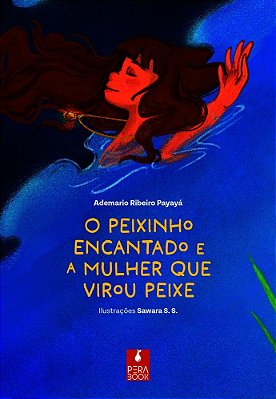 O Peixinho Encantado E A Mulher Que Virou Peixe