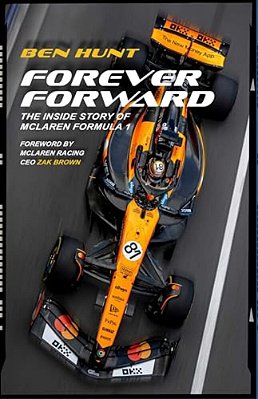 Forever Forward: The Inside Story Of Mclaren Formula 1-..