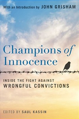 Champions Of Innocence: Inside The Fight Against Wrongful Convictions-..