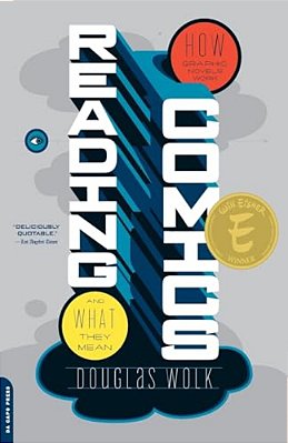 Reading Comics: How Graphic Novels Work And What They Mean-..