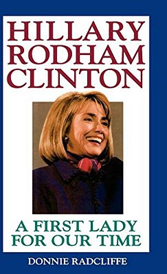 Hillary Rodham Clinton: A First Lady For Our Time-..
