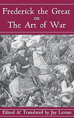 Frederick The Great On The Art Of War-..